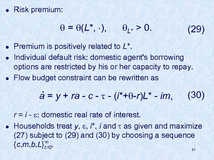 l Risk premium: = (L*, ), L* > 0. l l l Premium is