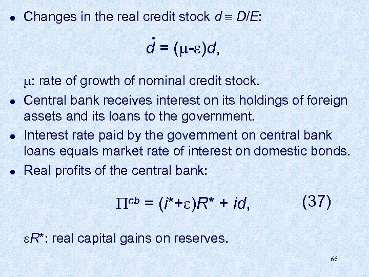 l Changes in the real credit stock d D/E: . d = ( -