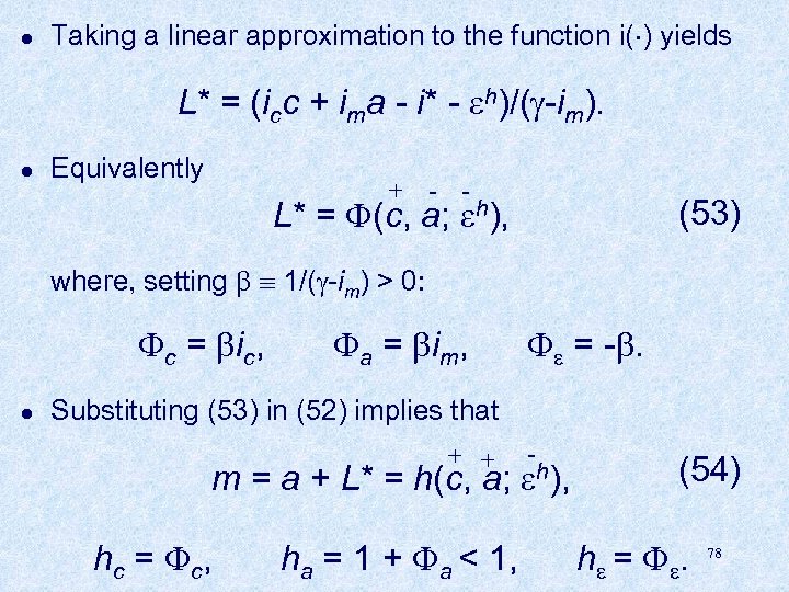 l Taking a linear approximation to the function i( ) yields L* = (icc