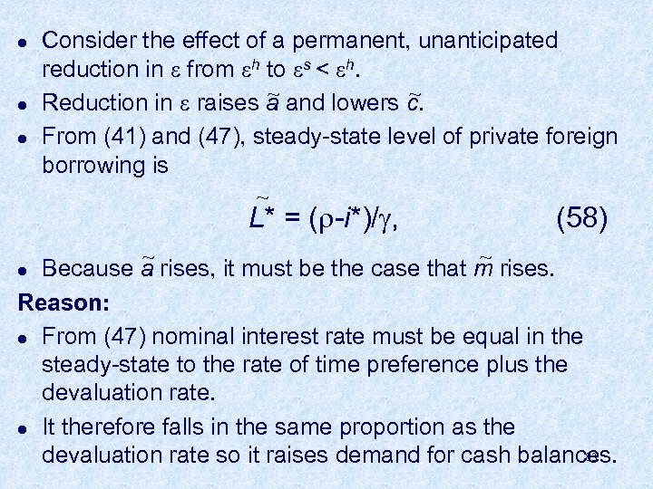 l l l Consider the effect of a permanent, unanticipated reduction in from h