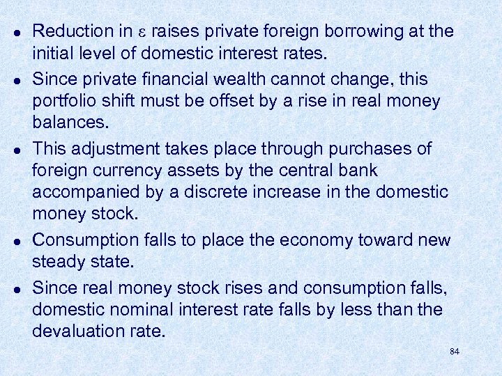 l l l Reduction in raises private foreign borrowing at the initial level of