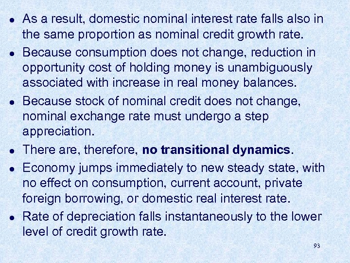 l l l As a result, domestic nominal interest rate falls also in the