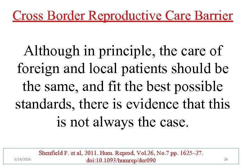 Cross Border Reproductive Care Barrier Although in principle, the care of foreign and local
