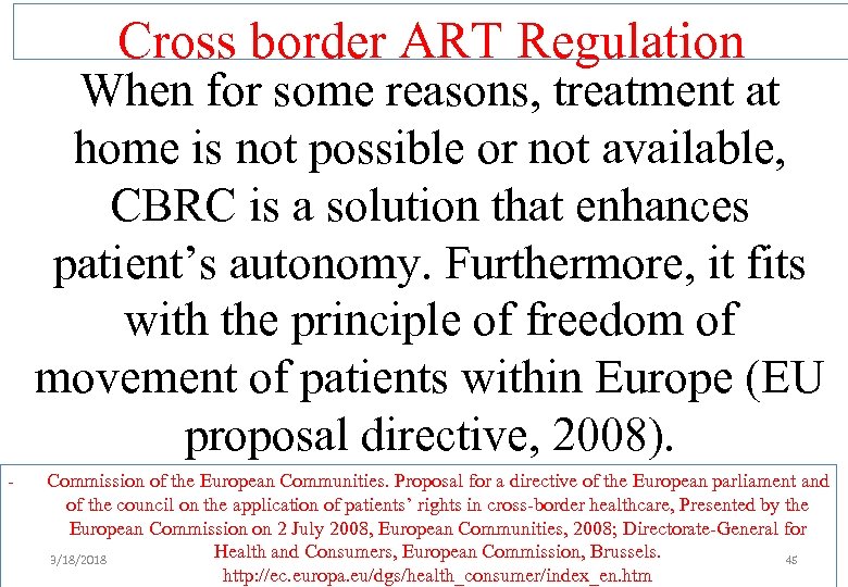 Cross border ART Regulation When for some reasons, treatment at home is not possible