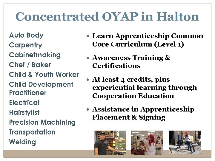 Concentrated OYAP in Halton Auto Body Carpentry Cabinetmaking Chef / Baker Child & Youth