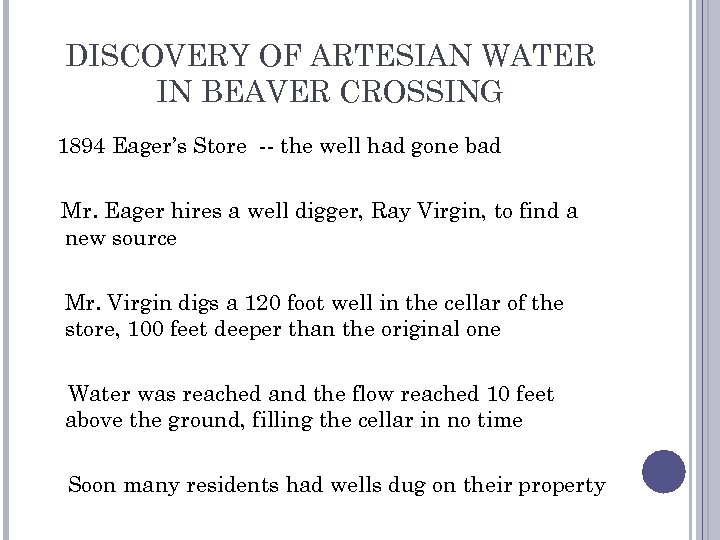 DISCOVERY OF ARTESIAN WATER IN BEAVER CROSSING 1894 Eager’s Store -- the well had