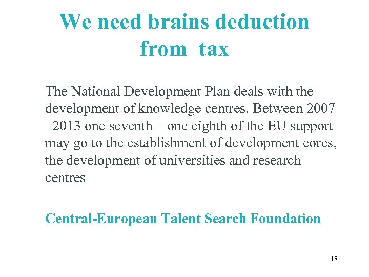 We need brains deduction from tax The National Development Plan deals with the development