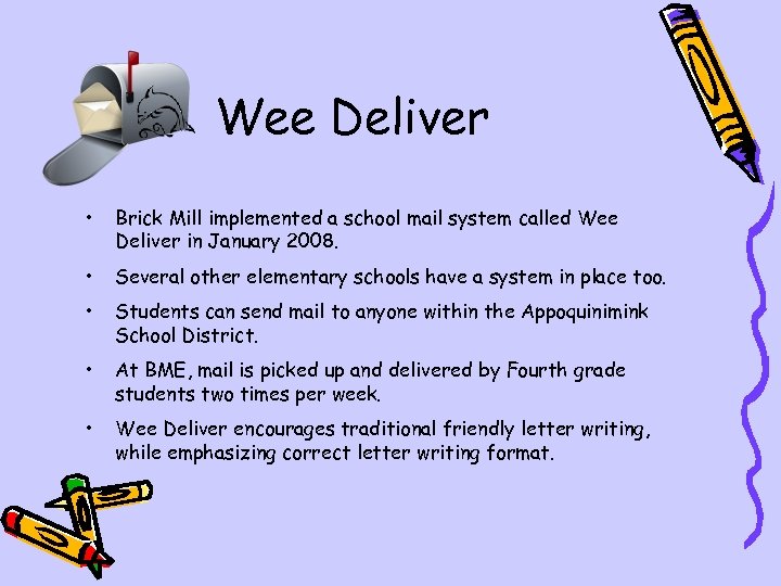 Wee Deliver • Brick Mill implemented a school mail system called Wee Deliver in