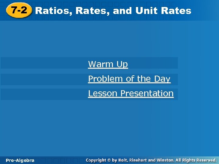 7 -2 Ratios, Rates, and Unit Rates Warm Up Problem of the Day Lesson