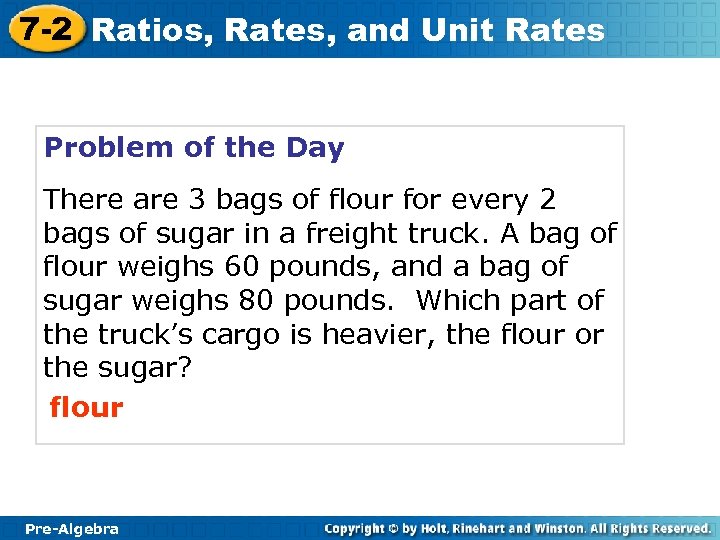 7 -2 Ratios, Rates, and Unit Rates Problem of the Day There are 3