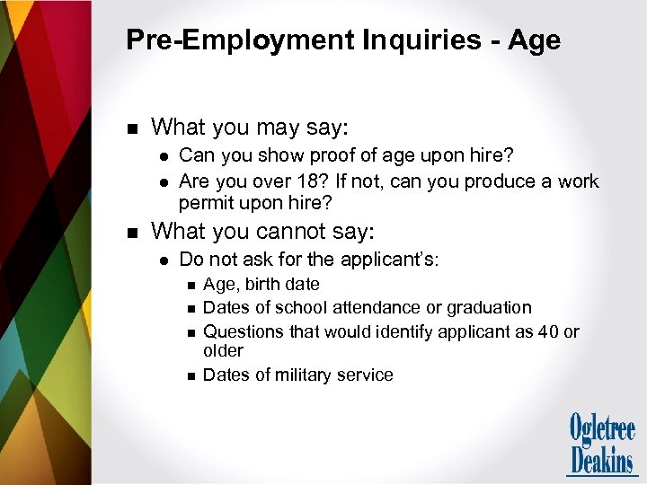 Pre-Employment Inquiries - Age n What you may say: l l n Can you