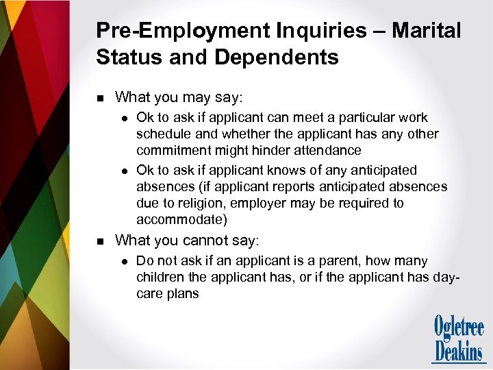 Pre-Employment Inquiries – Marital Status and Dependents n What you may say: l l
