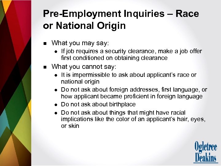 Pre-Employment Inquiries – Race or National Origin n What you may say: l n