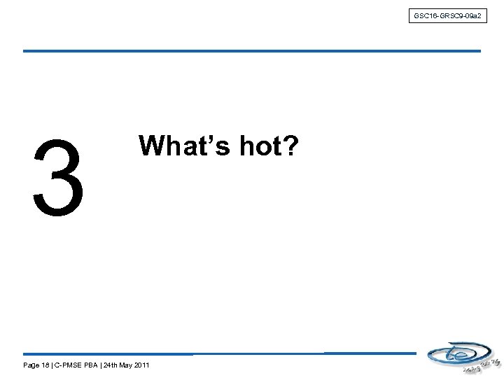 GSC 16 -GRSC 9 -09 a 2 3 What’s hot? Page 18 | C-PMSE