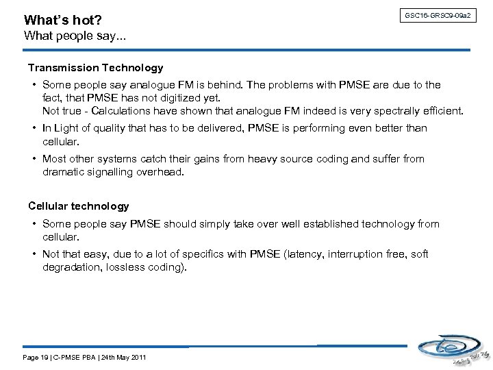 What’s hot? GSC 16 -GRSC 9 -09 a 2 What people say. . .
