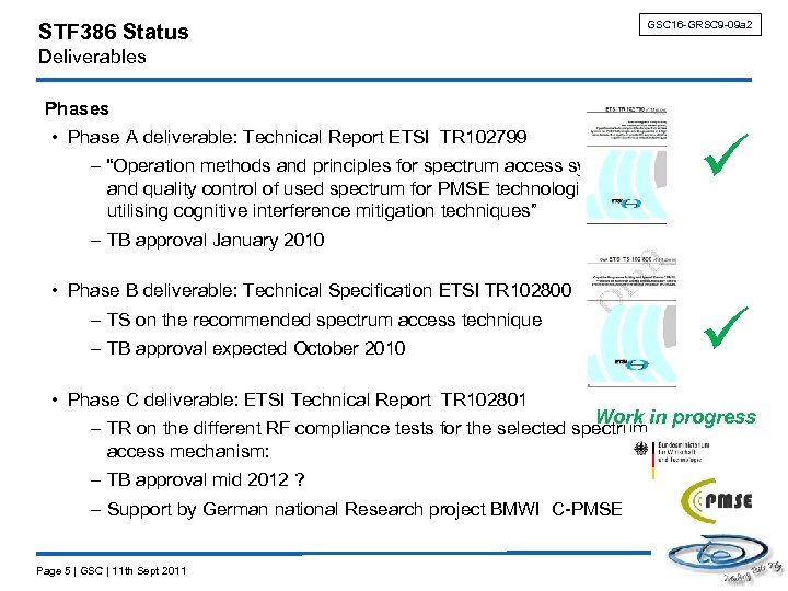 STF 386 Status GSC 16 -GRSC 9 -09 a 2 Deliverables Phases • Phase