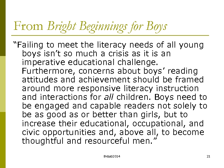 From Bright Beginnings for Boys “Failing to meet the literacy needs of all young