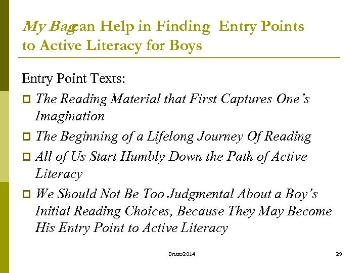 My Bag Help in Finding Entry Points can to Active Literacy for Boys Entry