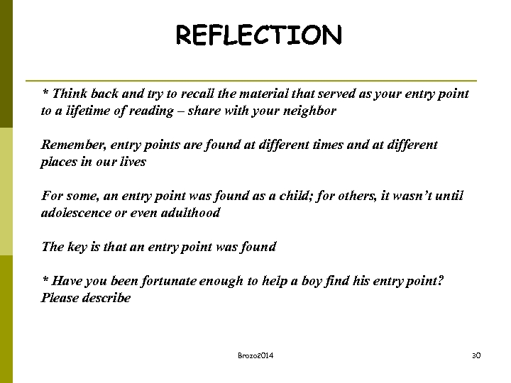 REFLECTION * Think back and try to recall the material that served as your