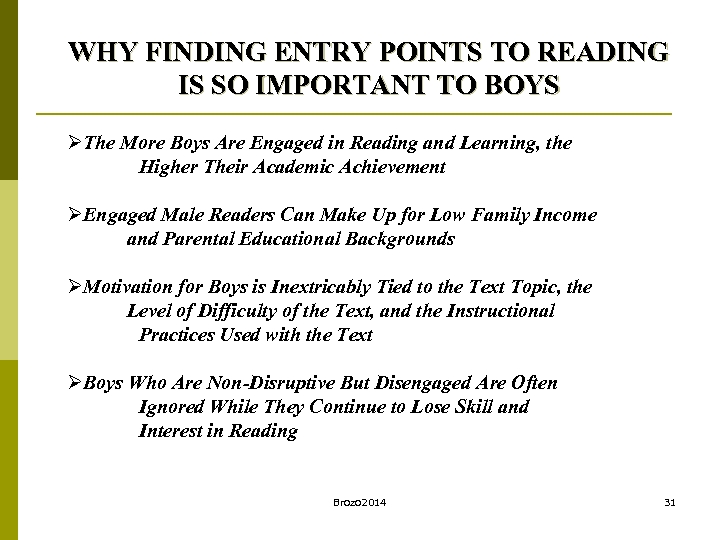 WHY FINDING ENTRY POINTS TO READING IS SO IMPORTANT TO BOYS ØThe More Boys