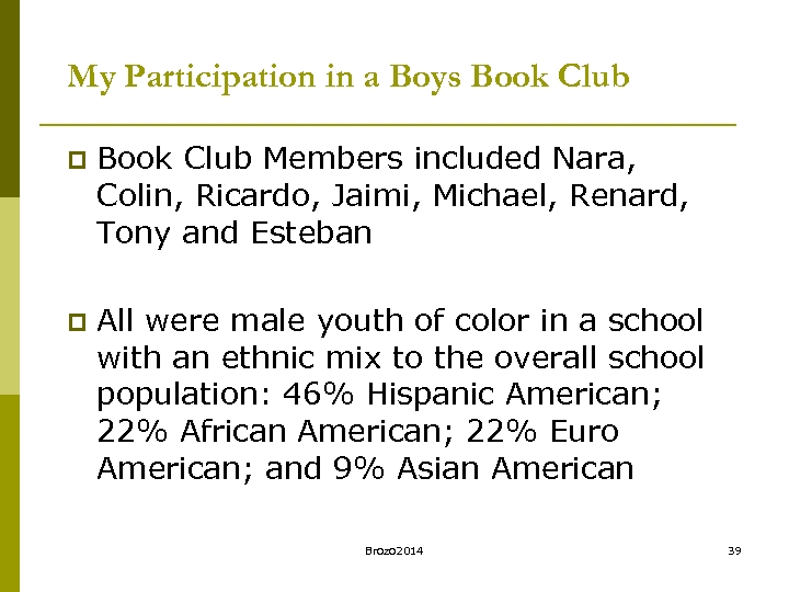 My Participation in a Boys Book Club p Book Club Members included Nara, Colin,