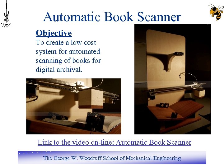 Automatic Book Scanner Objective To create a low cost system for automated scanning of