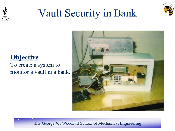 Vault Security in Bank Objective To create a system to monitor a vault in