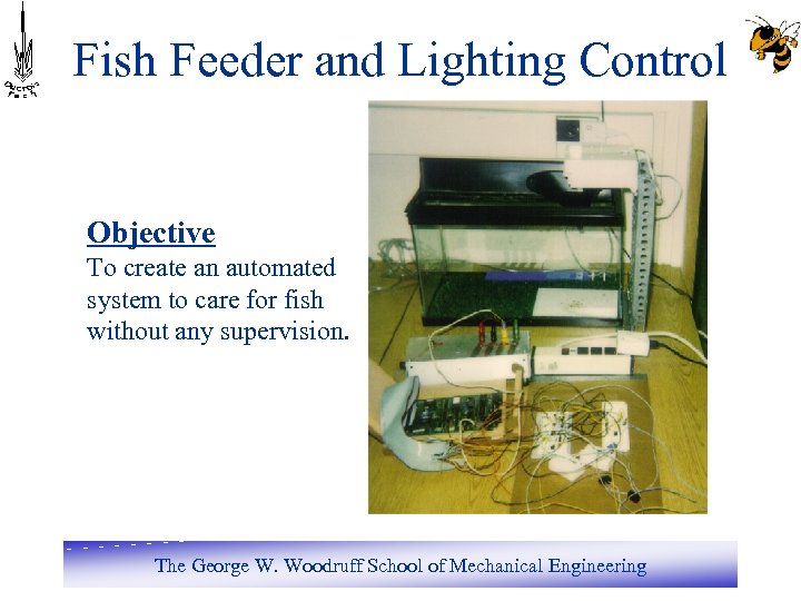 Fish Feeder and Lighting Control Objective To create an automated system to care for