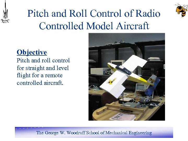 Pitch and Roll Control of Radio Controlled Model Aircraft Objective Pitch and roll control