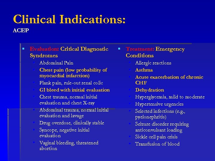Clinical Indications: ACEP § Evaluation: Critical Diagnostic Syndromes § Abdominal Pain § Chest pain