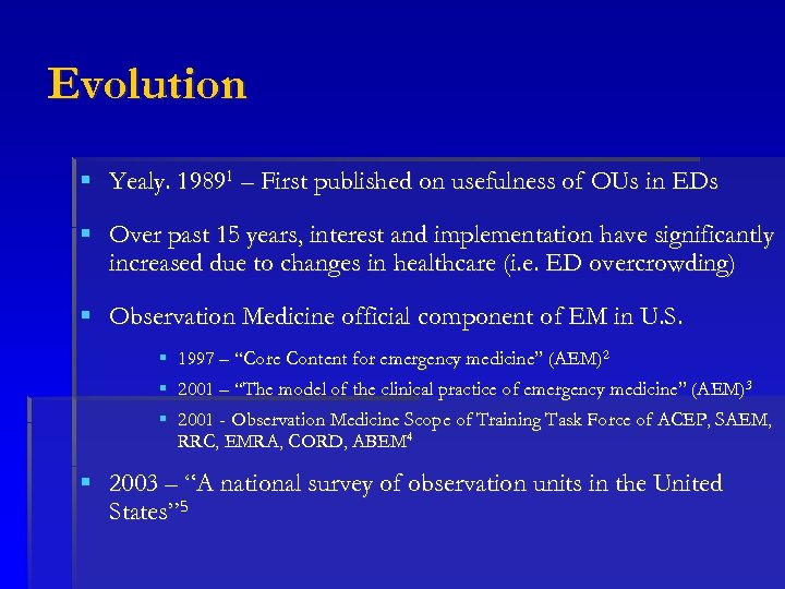 Evolution § Yealy. 19891 – First published on usefulness of OUs in EDs §