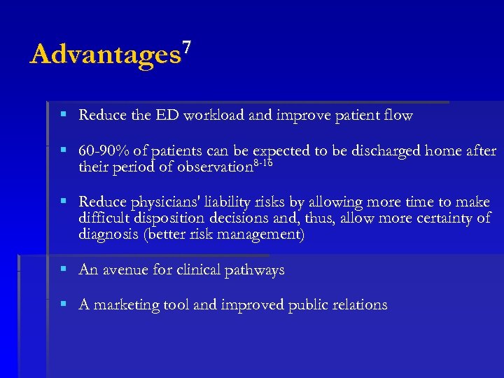 Advantages 7 § Reduce the ED workload and improve patient flow § 60 -90%