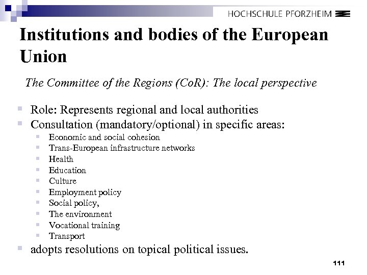 Institutions and bodies of the European Union The Committee of the Regions (Co. R):