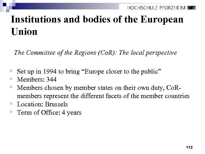 Institutions and bodies of the European Union The Committee of the Regions (Co. R):