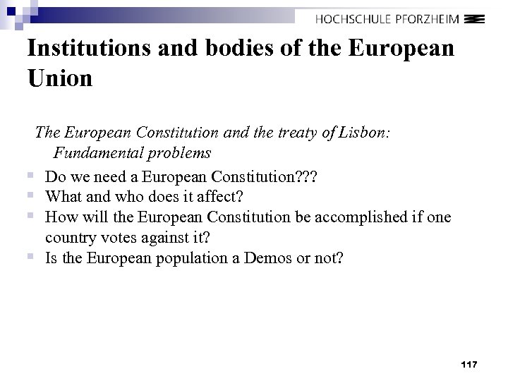 Institutions and bodies of the European Union The European Constitution and the treaty of