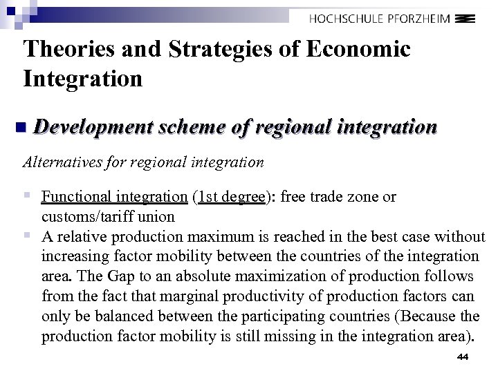 Theories and Strategies of Economic Integration n Development scheme of regional integration Alternatives for