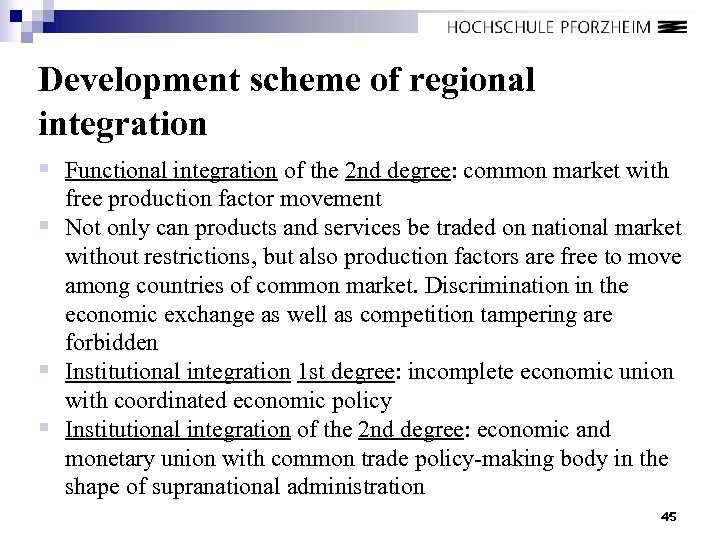 Development scheme of regional integration § Functional integration of the 2 nd degree: common