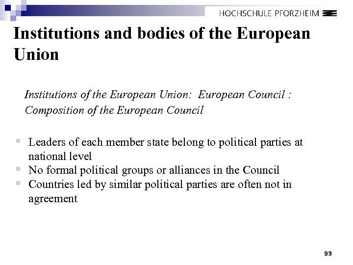Institutions and bodies of the European Union Institutions of the European Union: European Council