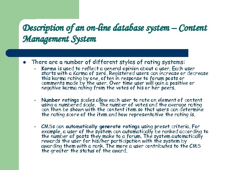Description of an on-line database system – Content Management System l There a number
