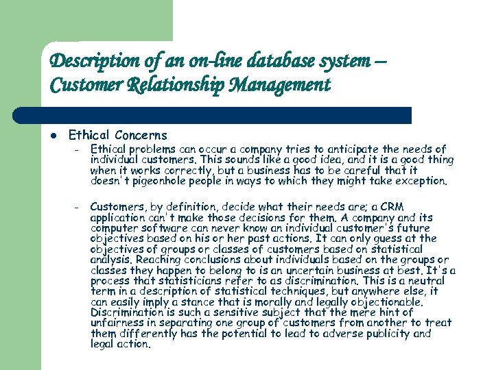 Description of an on-line database system – Customer Relationship Management l Ethical Concerns –