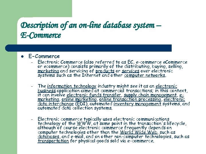 Description of an on-line database system – E-Commerce l E-Commerce – Electronic Commerce (also