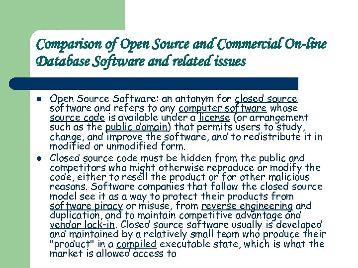 Comparison of Open Source and Commercial On-line Database Software and related issues l l