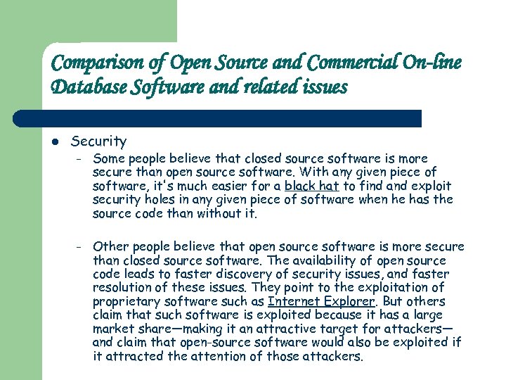 Comparison of Open Source and Commercial On-line Database Software and related issues l Security