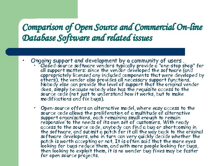 Comparison of Open Source and Commercial On-line Database Software and related issues • Ongoing