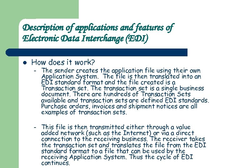 Description of applications and features of Electronic Data Interchange (EDI) l How does it