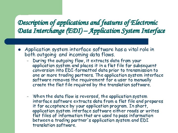 Description of applications and features of Electronic Data Interchange (EDI) – Application System Interface