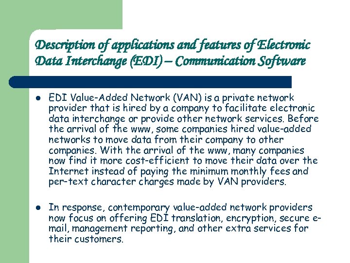 Description of applications and features of Electronic Data Interchange (EDI) – Communication Software l