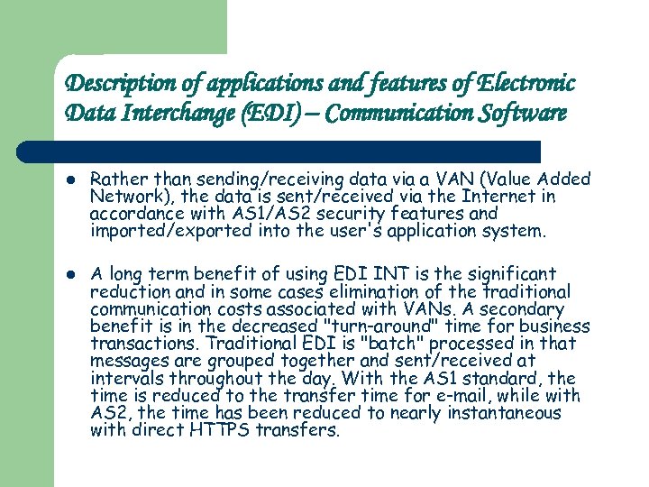 Description of applications and features of Electronic Data Interchange (EDI) – Communication Software l