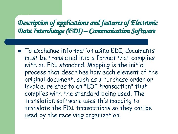 Description of applications and features of Electronic Data Interchange (EDI) – Communication Software l