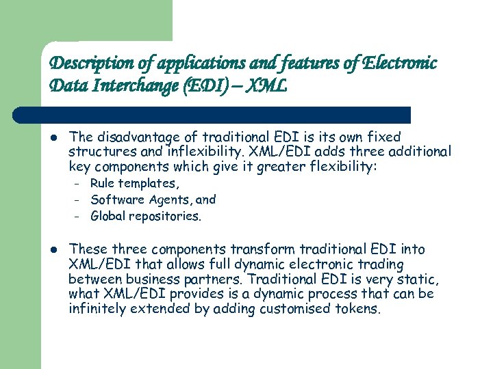 Description of applications and features of Electronic Data Interchange (EDI) – XML l The